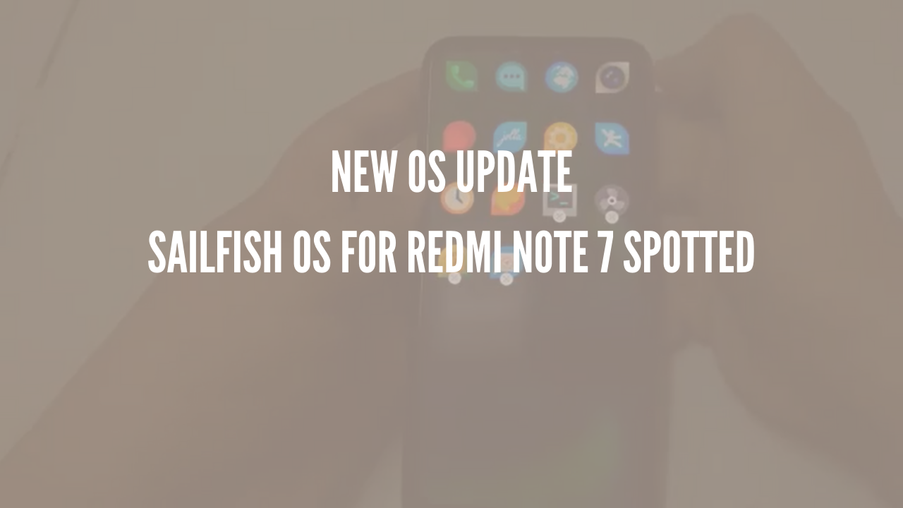 Photo of Sailfish OS for Redmi Note 7 Spotted
