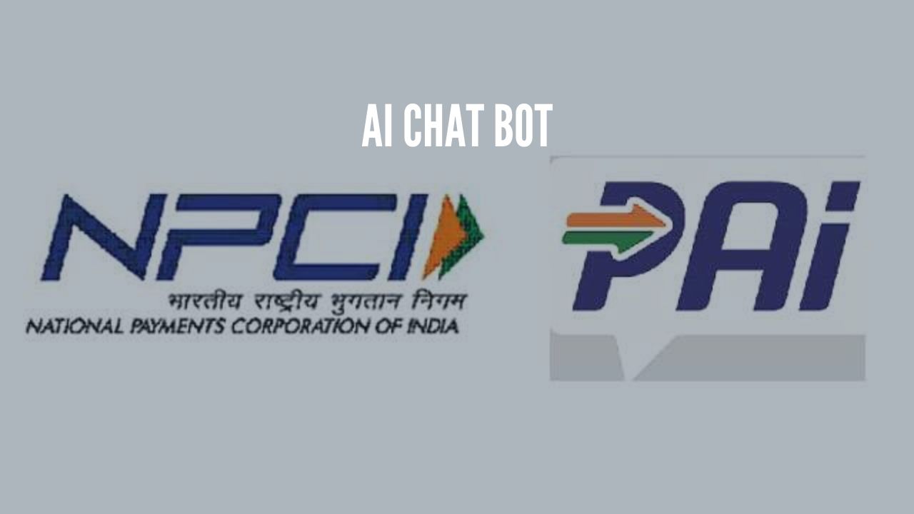 Photo of NPCI Launches PAi, AI based Chatbot