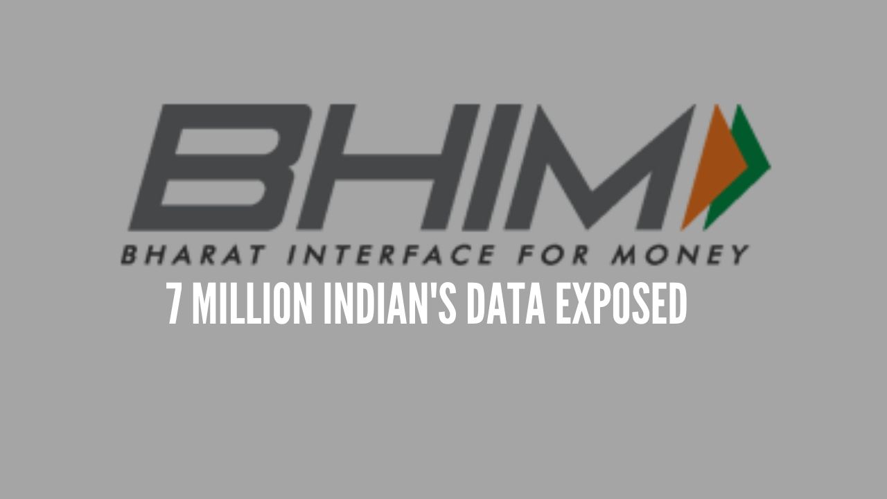 Photo of BHIM App Exposes Data of More than 7 Million Indian Data