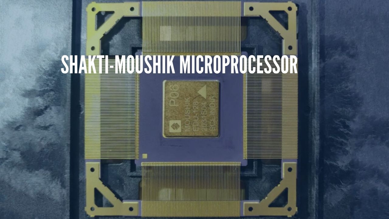 Shakti-Moushik Microprocessor