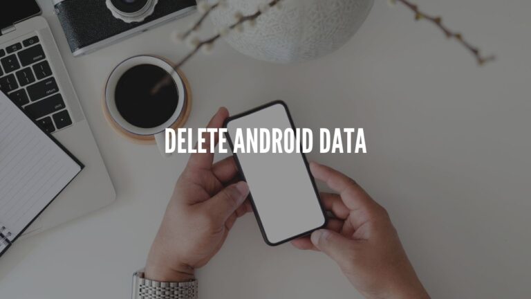 delete android data