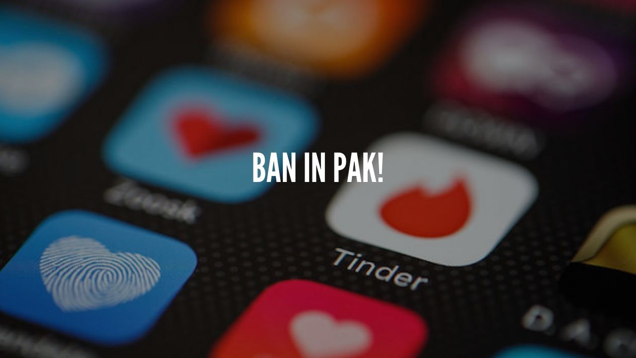 Photo of Pakistan Bans Five Dating Apps Including Tinder