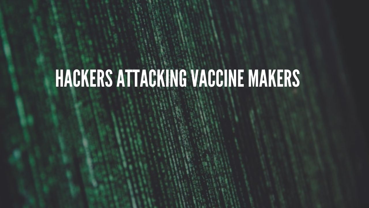Photo of Russian and North Korean Hackers are Targeting Corona Vaccine Makers