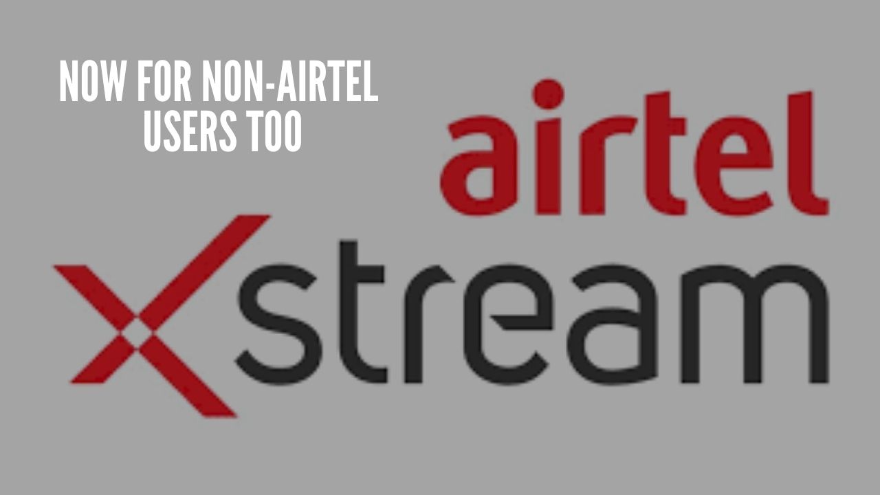 Photo of Airtel Xstream Subscription At Rs. 49/month For Non-Airtel Users