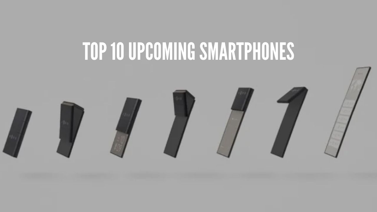 top 10 upcoming smartphones
