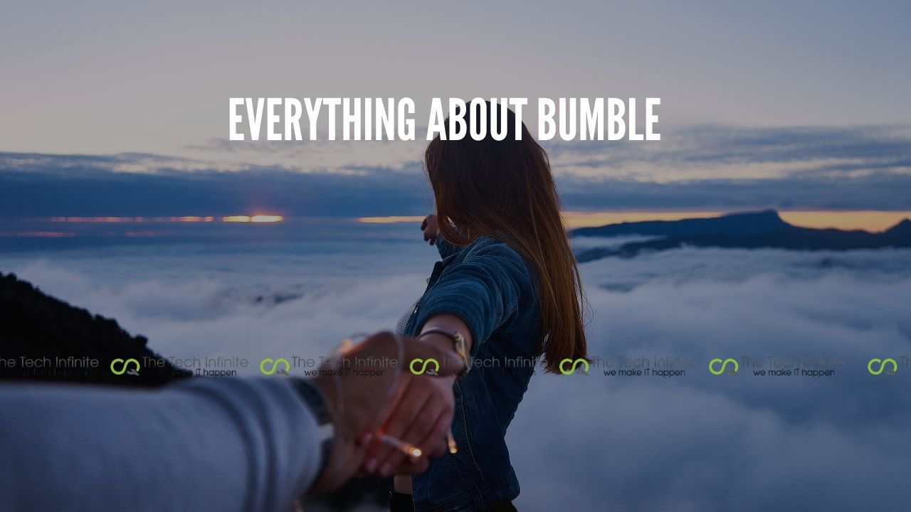 everything about bumble