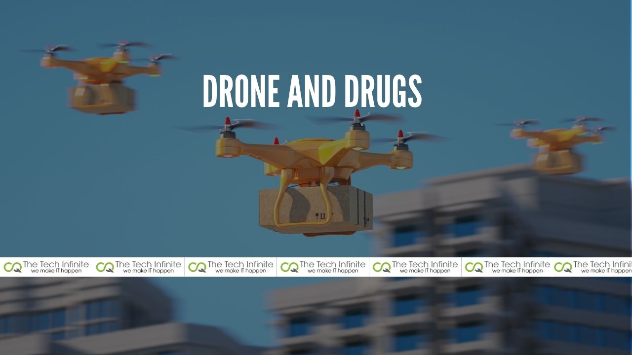 Drone and Drugs